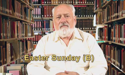 Easter Sunday Gospel Reflection by Fr. Bill Grimm