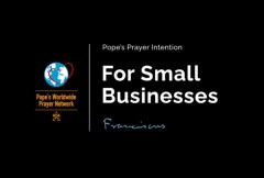 Small businesses invest in common good, pope says